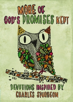 Hardcover More of God's Promises Kept: Devotions Inspired by Charles Spurgeon Book