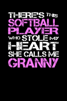 Paperback Softball Player Stole My Heart She Calls Me: Blank Lined Notebook Journal for Work, School, Office - 6x9 110 page Book