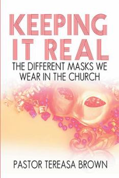 Paperback Keeping It Real: the Different Masks We Wear in the Church Book