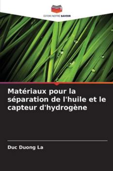 Paperback Matériaux pour la séparation de l'huile et le capteur d'hydrogène [French] Book