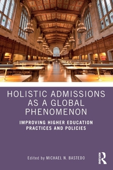 Paperback Holistic Admissions as a Global Phenomenon: Improving Higher Education Practices and Policies Book