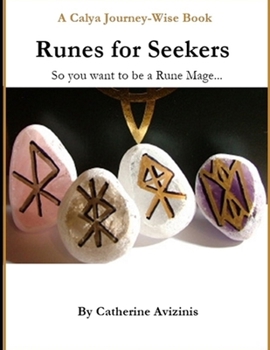 Paperback Calya Journey-Wise: Runes for Seekers: So you want to be a Rune Mage Book