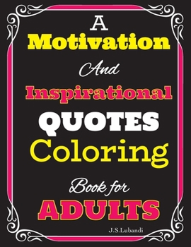 Paperback A Motivation and Inspirational QUOTES Coloring Book for Adults [Large Print] Book