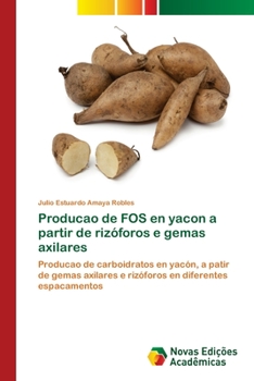 Paperback Producao de FOS en yacon a partir de rizóforos e gemas axilares [Portuguese] Book