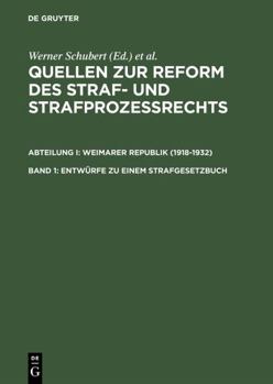 Hardcover Entwürfe zu einem Strafgesetzbuch: (1919, 1922, 1924/25 und 1927) (German Edition) [German] Book