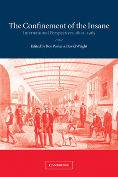Paperback The Confinement of the Insane: International Perspectives, 1800 1965 Book