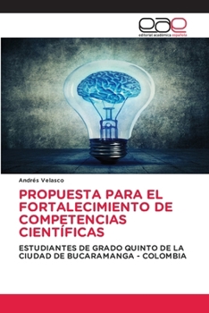 Paperback Propuesta Para El Fortalecimiento de Competencias Científicas (Spanish Edition) [Spanish] Book
