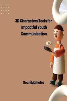 Paperback 3D Characters: Tools for Impactful Youth Communication Book