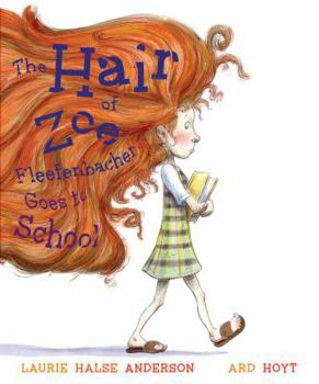Hardcover Hair of Zoe Fleefenbacher Goes to School Book
