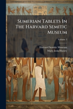 Paperback Sumerian Tablets In The Harvard Semitic Museum Book
