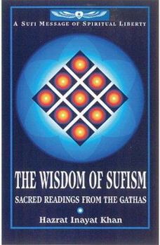 Paperback Wisdom of Sufism: Sacred Readings from the Gathas Book
