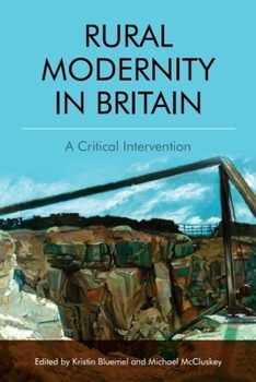 Paperback Rural Modernity in Britain: A Critical Intervention Book