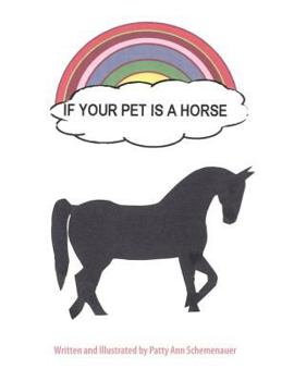 Paperback If Your Pet Is a Horse Book