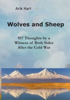 Paperback Wolves and Sheep: A collection of thoughts by a witness of both sides after the Cold War Book