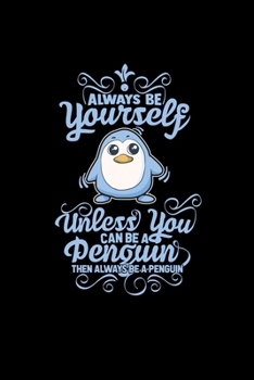 Paperback Always be yourself penguin: 6x9 Penguins - lined - ruled paper - notebook - notes Book