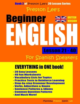 Preston Lee's Conversation English For Spanish Speakers Lesson 21 - 40 (British Version) (Preston Lee's English For Spanish Speakers