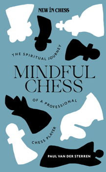 Paperback Mindful Chess: The Spiritual Journey of a Professional Chess Player Book