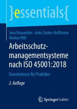 Paperback Arbeitsschutzmanagementsysteme Nach ISO 45001:2018: Grundwissen Für Praktiker [German] Book