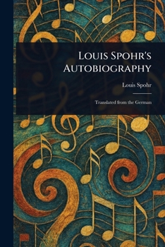 Paperback Louis Spohr's Autobiography Book