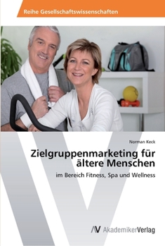 Paperback Zielgruppenmarketing für ältere Menschen [German] Book