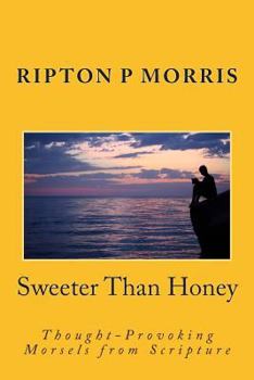 Paperback Sweeter Than Honey: Thought-Provoking Morsels from the Word Book