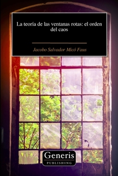 Paperback La teoría de las ventanas rotas: el orden del caos [Spanish] Book