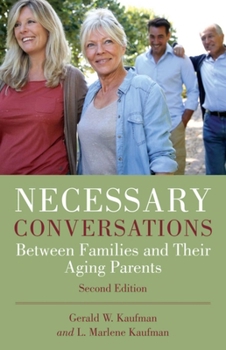Paperback Necessary Conversations: Between Families and Their Aging Parents Book