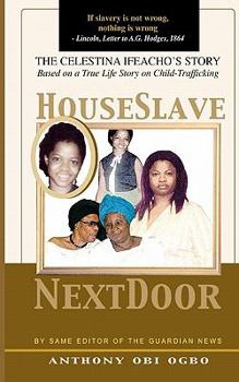 Paperback House Slave Next Door: A true life Child-Trafficking Story Book