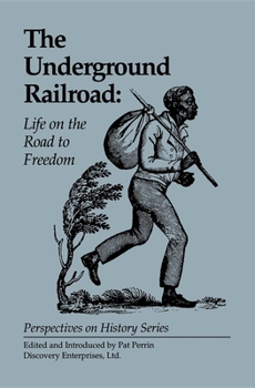 Paperback The Underground Railroad: Life on the Road to Freedom Book