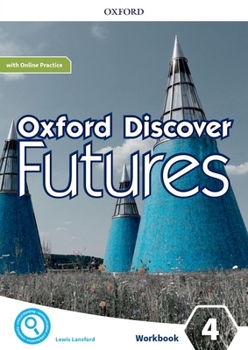 Paperback Oxford Discover Futures Level 4 Workbook with Online Practice Book