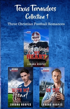 Paperback Texas Tornadoes Collection 1: Three Christian Football Romances Texas Tornadoes 3.5 Book