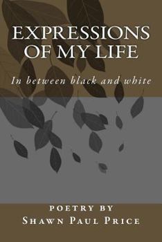 Expressions of My Life: In-Between-Black-And-White