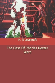 The Case Of Charles Dexter Ward