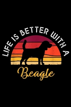 Life Is Better With A Beagle: Retro Vintage Life Is Better With A Beagle Lover s Journal/Notebook Blank Lined Ruled 6x9 100 Pages