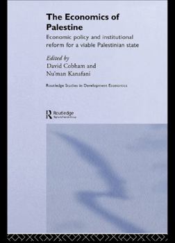 Paperback The Economics of Palestine: Economic Policy and Institutional Reform for a Viable Palestine State Book