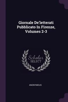 Paperback Giornale De'letterati Pubblicato In Firenze, Volumes 2-3 Book