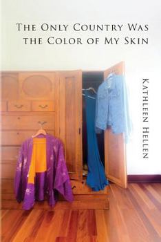Paperback The Only Country Was The Color of My Skin Book