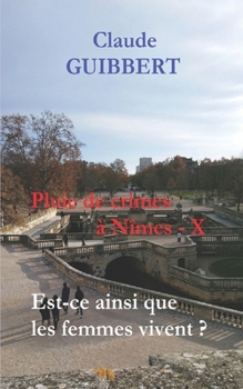 Paperback Pluie de crimes à Nîmes - X: Est-ce ainsi que les femmes vivent ? [French] Book