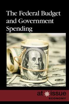 Library Binding The Federal Budget and Government Spending Book