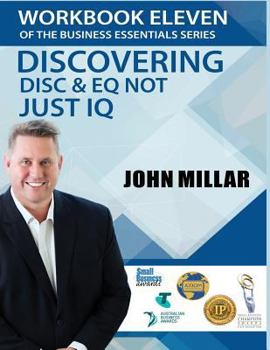 Paperback Workbook Eleven Of the Business Essentials Series: Discovering DiSC and EQ not just IQ Book