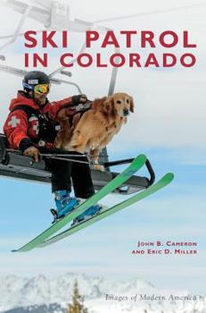 Ski Patrol in Colorado - Book  of the Images of Modern America