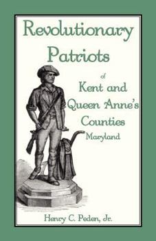 Paperback Revolutionary Patriots of Kent and Queen Anne's Counties Book