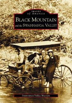 Paperback Black Mountain and the Swannanoa Valley Book
