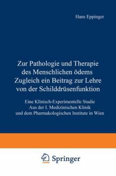 Paperback Zur Pathologie Und Therapie Des Menschlichen Ödems Zugleich Ein Beitrag Zur Lehre Von Der Schilddrüsenfunktion: Eine Klinisch-Experimentelle Studie Au [German] Book