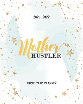Paperback Mother Hustler: Daily Agenda 2020-2022 Monthly Planner Organizer Appointments Notes Goal Year Federal Holidays Password Tracker Gift F Book
