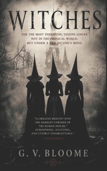 WITCHES: For the Most Terrifying Visions Linger not in the Physical World, but Under a Veil of One's Mind