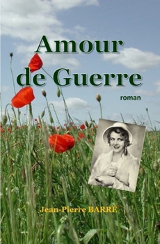 Paperback Amour de guerre: Improbable rencontre [French] Book