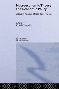 Macroeconomic Theory and Economic Policy: Essays in Honour of Jean-Paul Fitoussi