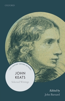 John Keats: Selected Writings - Book  of the 21st-Century Oxford Authors