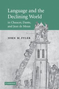 Paperback Language and the Declining World in Chaucer, Dante, and Jean de Meun Book